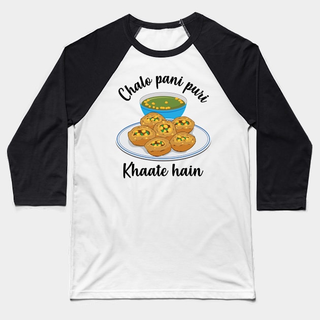 Chal na pani puri lagana Hindi Meme India Pakistan Food Baseball T-Shirt by alltheprints